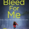 Bleed For Me