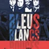 Bleus, Blancs, Rouges