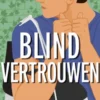 Blind vertrouwen