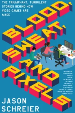 Blood, Sweat, and Pixels