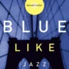 Blue Like Jazz