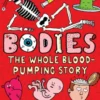 Bodies: The Whole Blood-Pumping Story