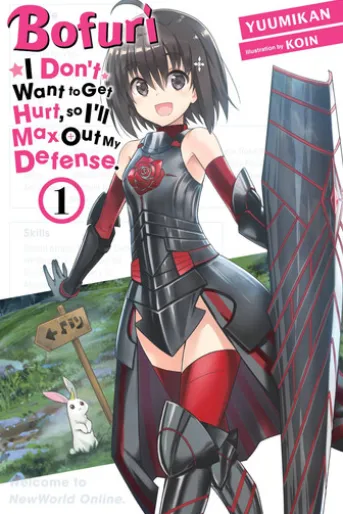 Bofuri: I Don't Want to Get Hurt, so I'll Max Out My Defense., Vol. 1 (light novel)