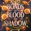 Bonds Of Blood And Shadow