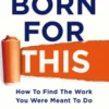 Born For This