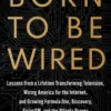 Born to Be Wired