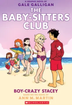 Boy-Crazy Stacey: A Graphic Novel (The Baby-Sitters Club #7)