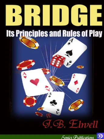 Bridge : Its Principles and Rules of Play