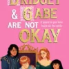 Bridget and Gabe Are Not Okay