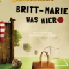 Britt-Marie was hier