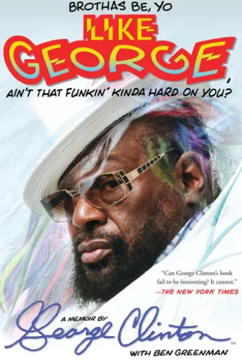 Brothas Be, Yo Like George, Ain't That Funkin' Kinda Hard On You?