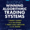 Building Winning Algorithmic Trading Systems