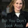 But You Don't Look Arab