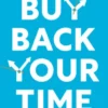 Buy Back Your Time