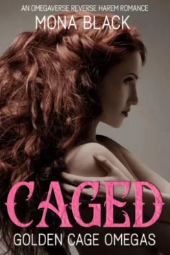 Caged: an Omegaverse Reverse Harem Romance