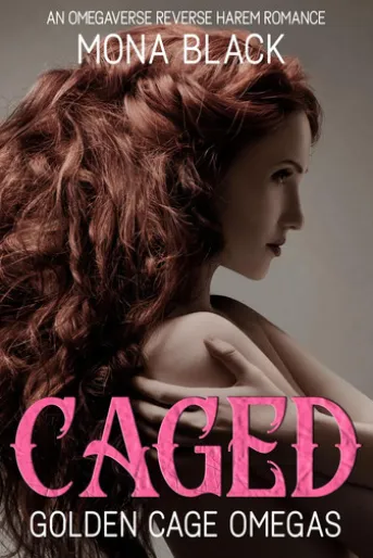 Caged: an Omegaverse Reverse Harem Romance