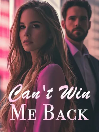 Can't Win Me Back (Part I)