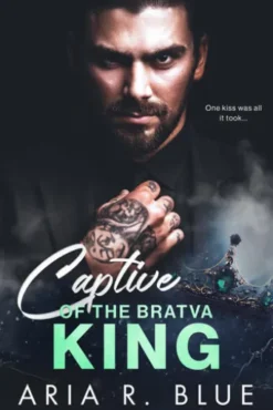 Captive of the Bratva King: Een Dark Maffia Romance