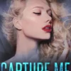 Capture Me: The Complete Trilogy