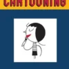 Cartooning: Philosophy and Practice