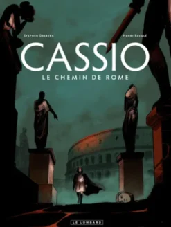 Cassio - tome 5 - Le chemin de Rome
