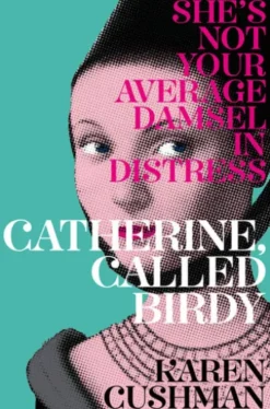 Catherine, Called Birdy