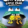 Cat Kid Comic Club: Perspectives: A Graphic Novel (Cat Kid Comic Club #2): From the Creator of Dog Man