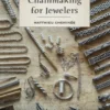 Chainmaking For Jewelers