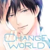 Change World, Vol. 2 (Yaoi Manga)