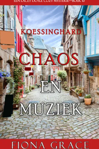 Chaos en Muziek (Een Lacey Doyle Cozy Mysterie—Boek 10)