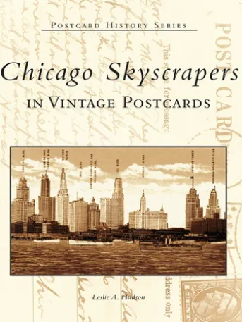 Chicago Skyscrapers in Vintage Postcards