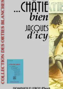 ... CHÂTIE BIEN