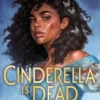 Cinderella Is Dead