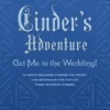Cinder’s Adventure: Get Me to the Wedding! (e-book original)