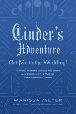 Cinder’s Adventure: Get Me to the Wedding! (e-book original)