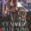 Claimed by My Bully Alpha