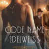 Code Name Edelweiss