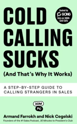 Cold Calling Sucks (And That's Why It Works)