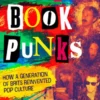 Comic Book Punks: How a Generation of Brits Reinvented Pop Culture