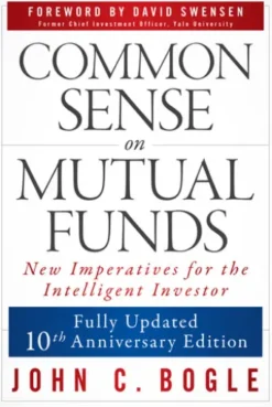 Common Sense on Mutual Funds, Updated 10th Anniversary Edition