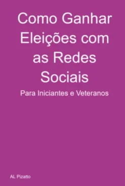 Como Ganhar Eleições Com As Redes Sociais