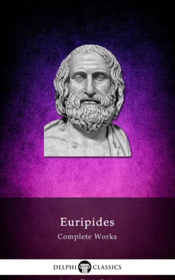 Complete Works of Euripides (Delphi Classics)