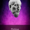 Complete Works of Plotinus (Delphi Classics)