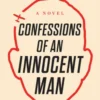 Confessions of an Innocent Man