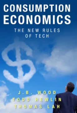 Consumption Economics: The New Rules of Tech