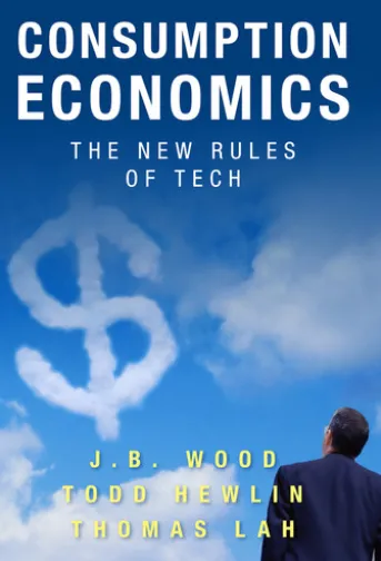 Consumption Economics: The New Rules of Tech