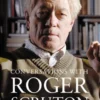 Conversations with Roger Scruton