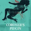 Coroner's Pidgin