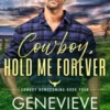 Cowboy, Hold Me Forever