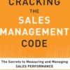 Cracking the Sales Management Code: The Secrets to Measuring and Managing Sales Performance (EBOOK)